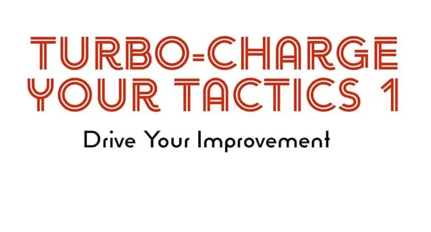 Turbo-Charge your Tactics 1 – Drive Your Improvement by Vladimir Grabinsky and Mykhaylo Oleksiyenko