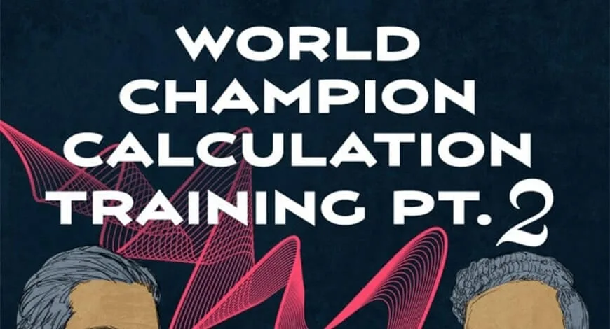World Champion Calculation Training - Part 2: Euwe, Botvinnik, Smyslov, Tal