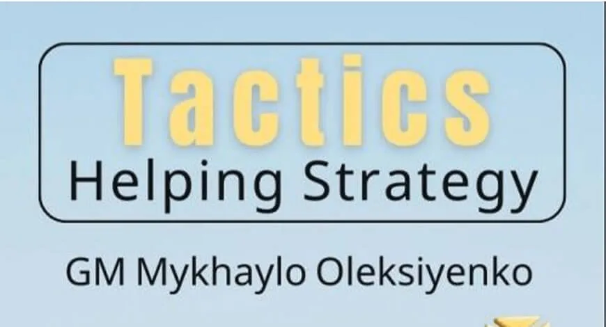 Tactics Helping Strategy