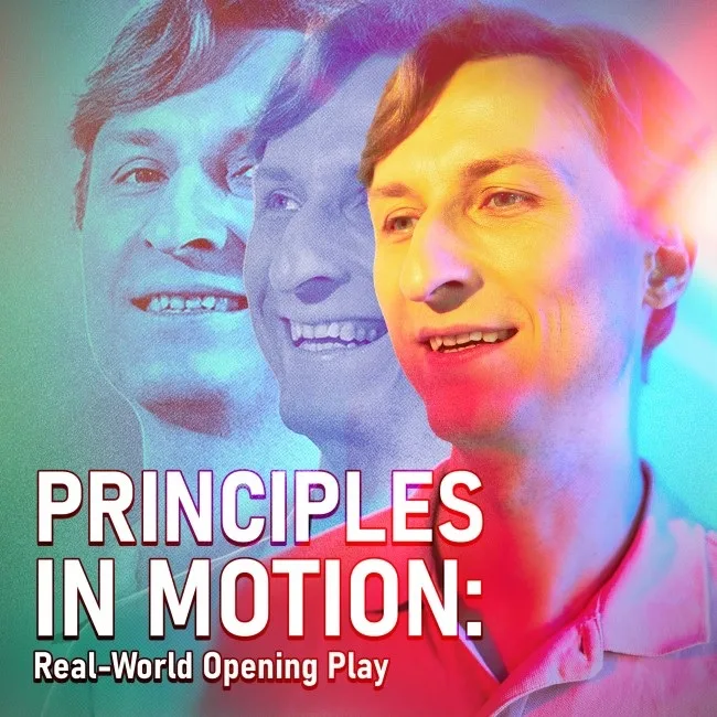 Principles in Motion: Real-World Opening Play